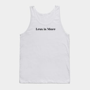 Less Is More Tank Top